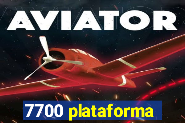 7700 plataforma